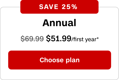 Save 25%. Annual plan is $51.99/first year*. Choose Plan