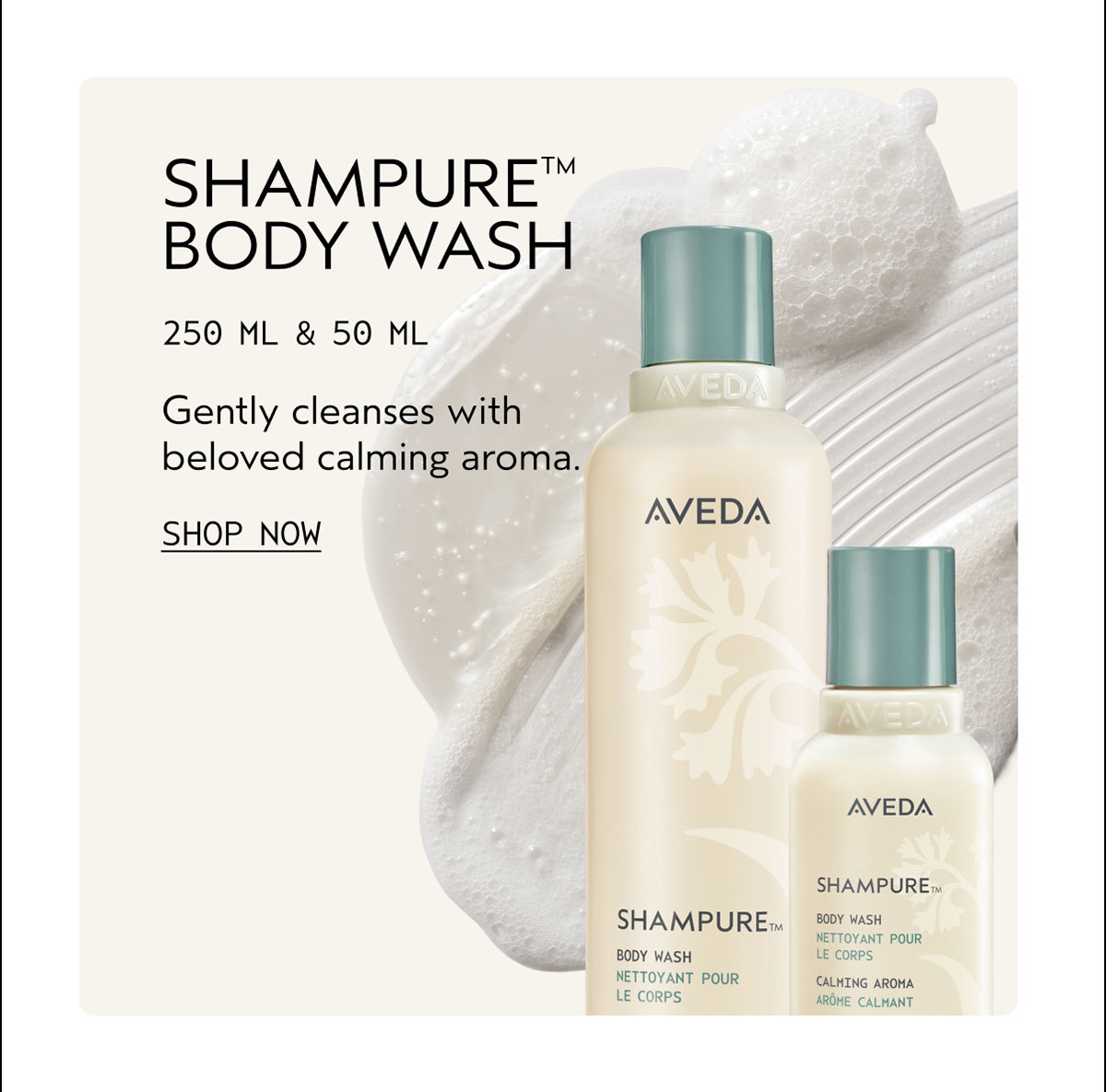 SHAMPURE™ BODY WASH | 250 ML & 50 ML | Gently cleanses with beloved calming aroma. | SHOP NOW