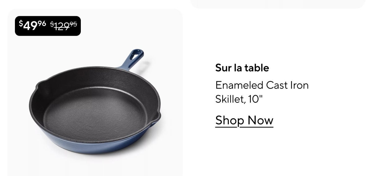 Sur la table Enameled Cast Iron Skillet, 10