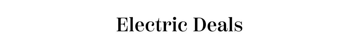 Electric Deals