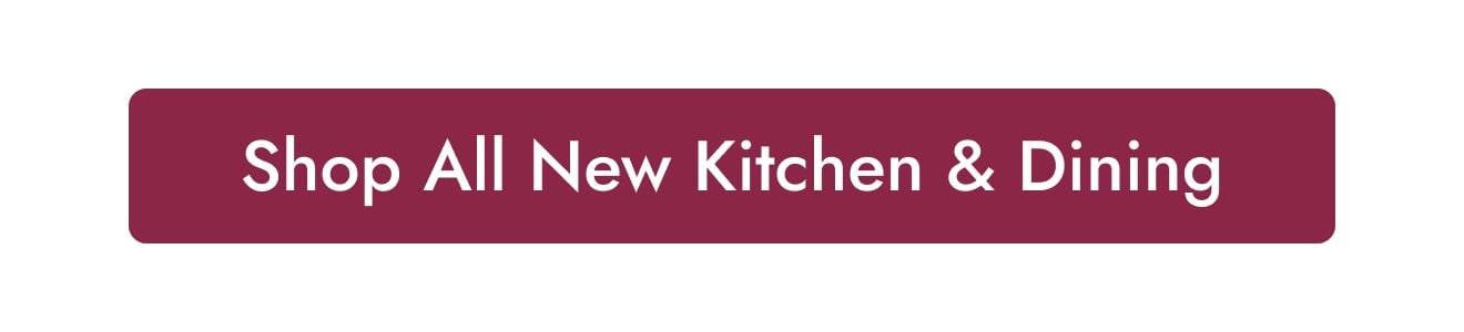 Shop All New Kitchen & Dining