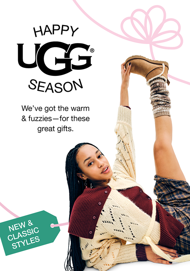 Happy UGG® Season | We've got the warm & fuzzies - for these great gifts.