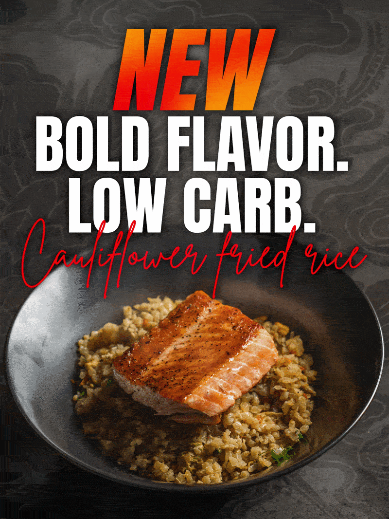 New bold flavor. Low carb. Cauliflower fried rice.
