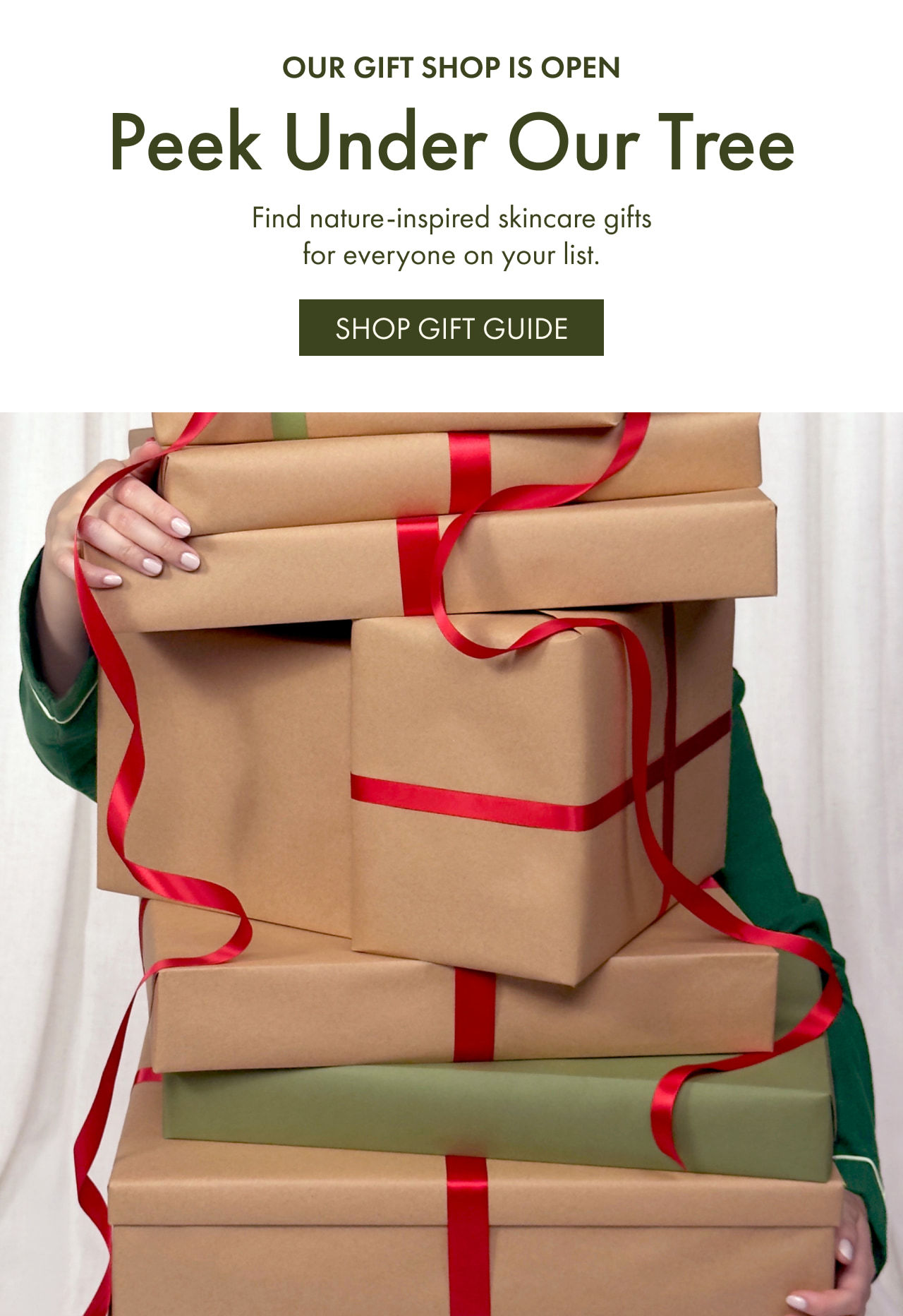 OUR GIFT SHOP IS OPEN | Peek Under Our Tree | Find nature-inspired skincare gifts for everyone on your list. | SHOP GIFT GUIDE