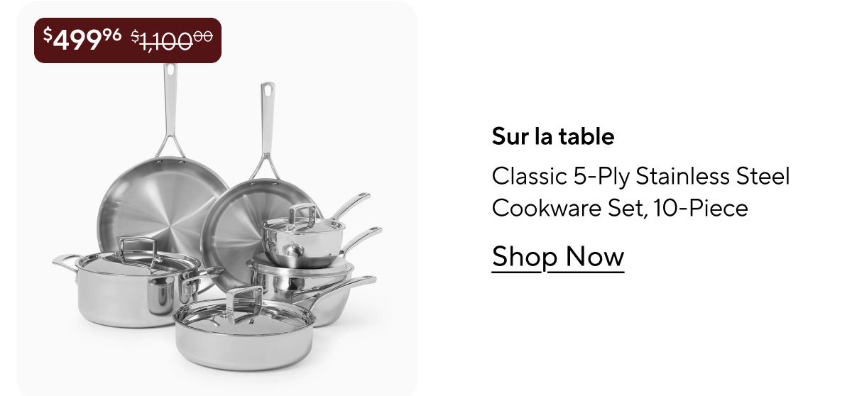 Sur la table Classic 5-Ply Stainless Steel Cookware Set, 10-Piece