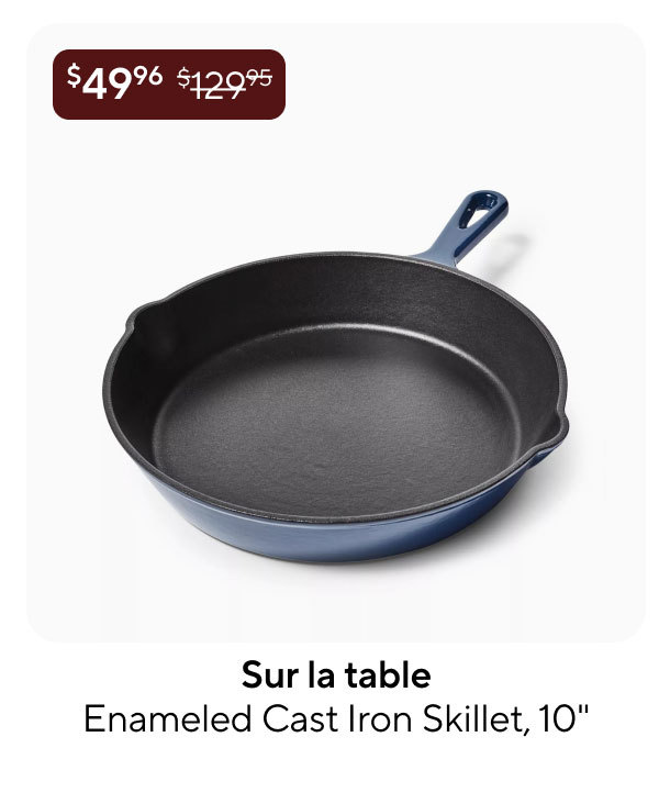 Sur la table Enameled Cast Iron Skillet, 10