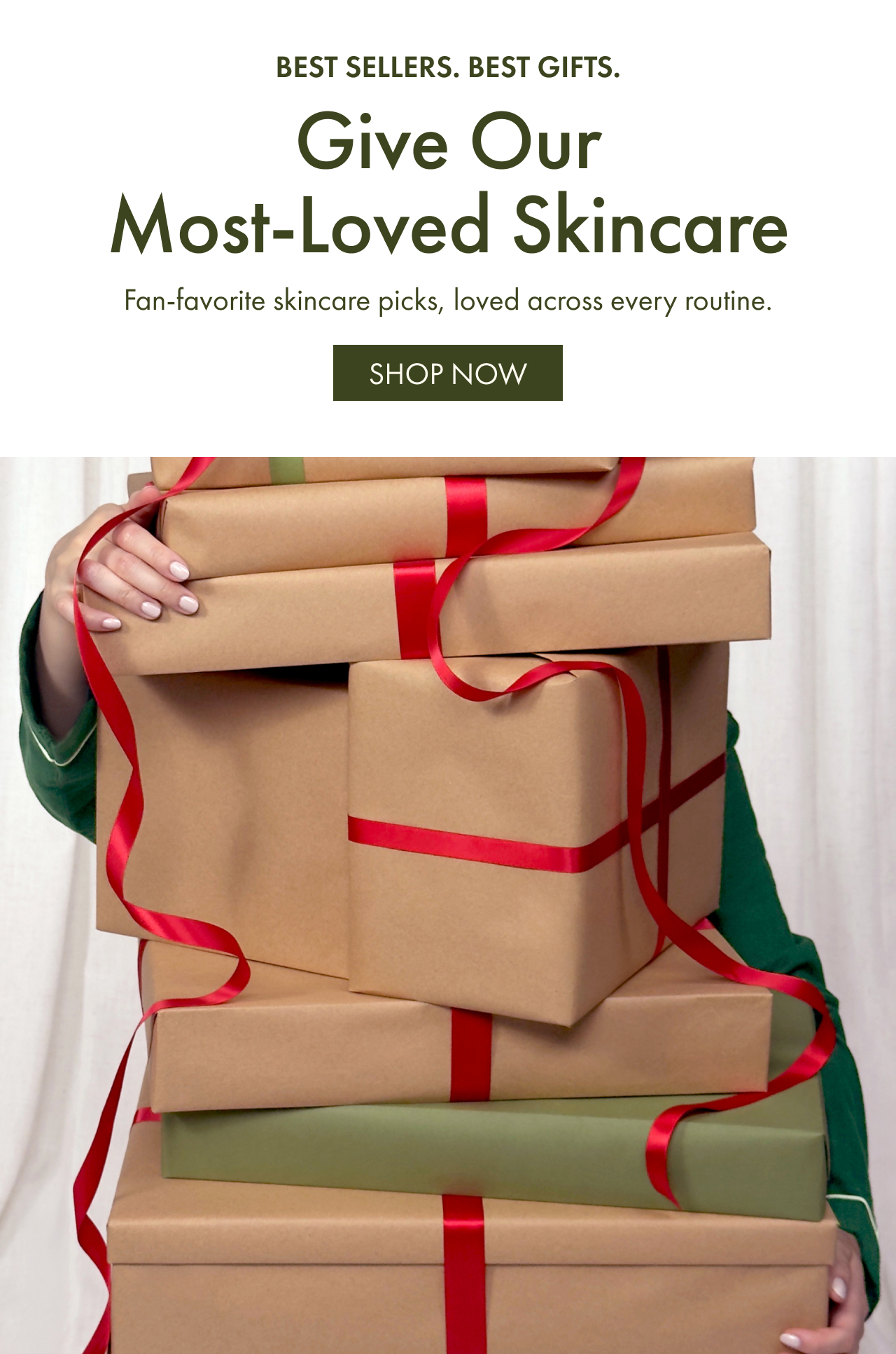 BEST SELLERS. BEST GIFTS. | Give Our Most-Loved Skincare | Fan-favorite skincare picks, loved across every routine. | SHOP NOW