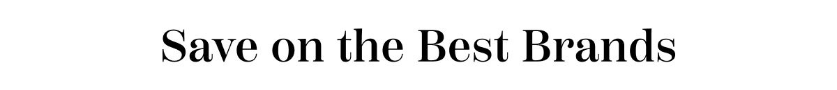Save On The Best Brands