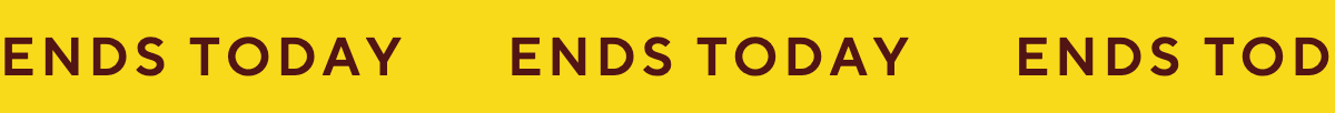 Ends Today