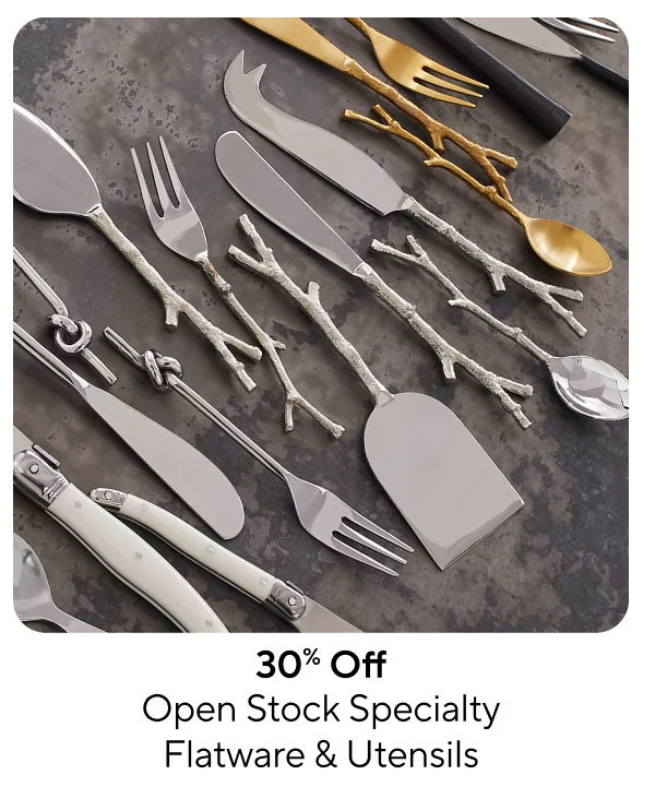 30% Off Sur la table Open Stock Specialty Flatware and Utensils