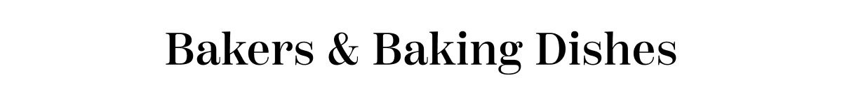 Bakers And Baking Dishes