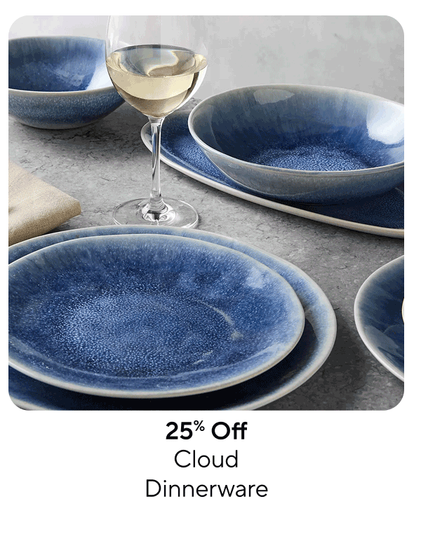 25% Off Cloud Dinnerware Collections