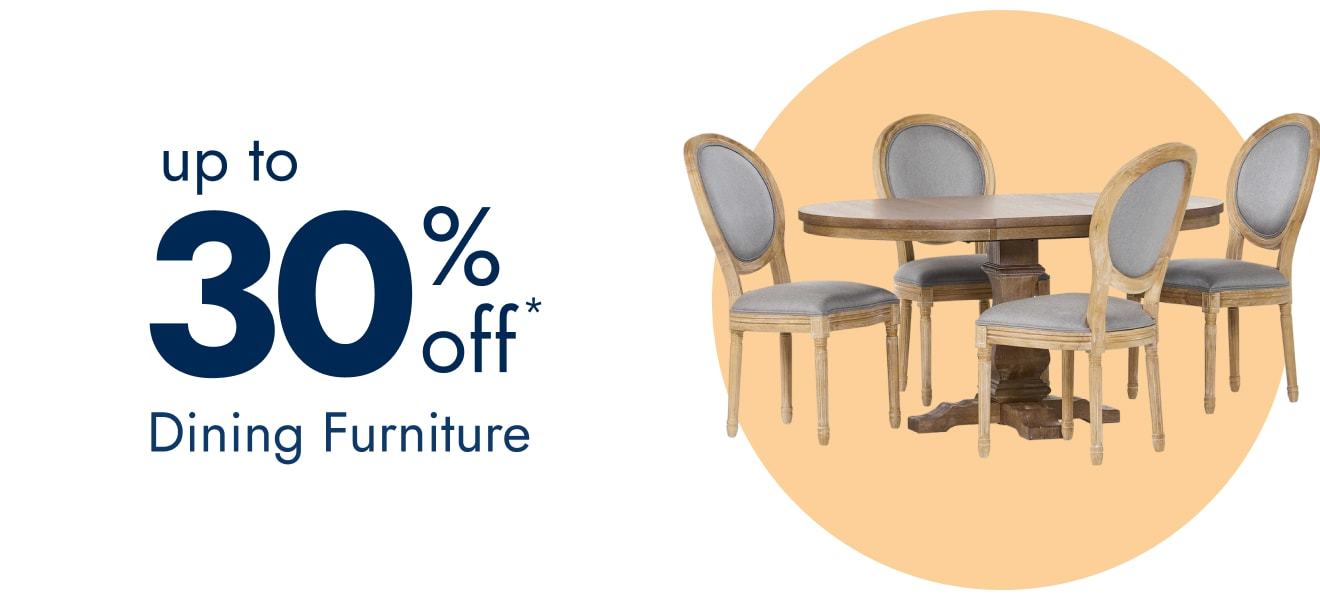 Dining Furniture up to 30% off
