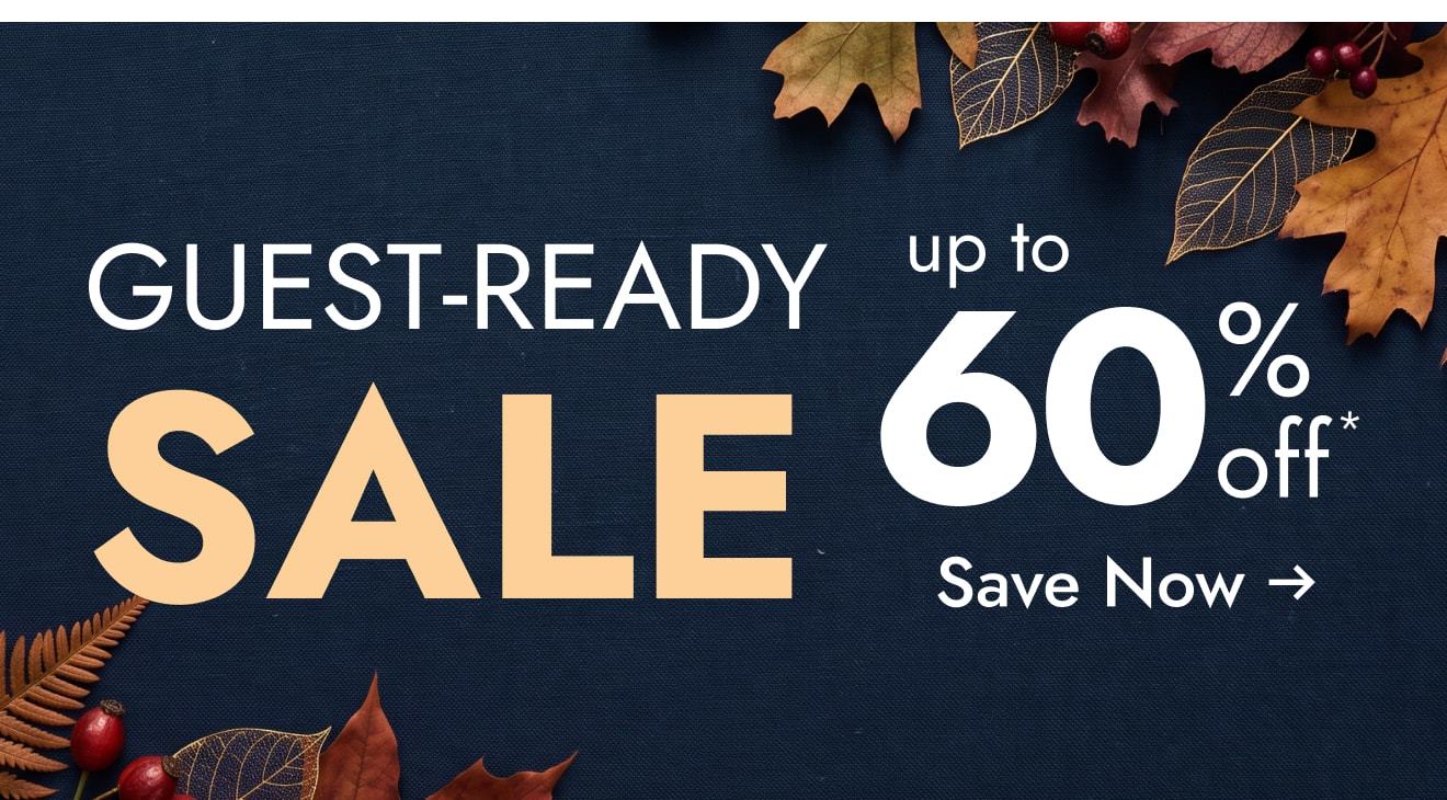 Shop the Guest-Ready Sale - Up to 60% off