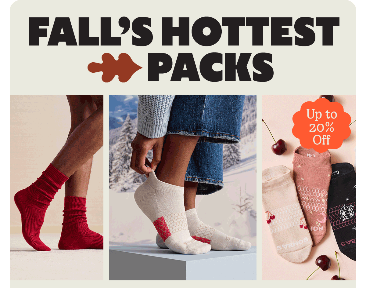 FALL'S HOTTEST PACKS. Up to 20% Off