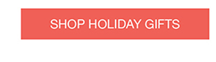 Shop Holiday Gifts