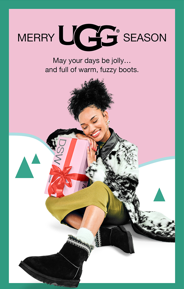 Merry UGG Season | May your days be jolly...and full of warm, fuzzy boots.