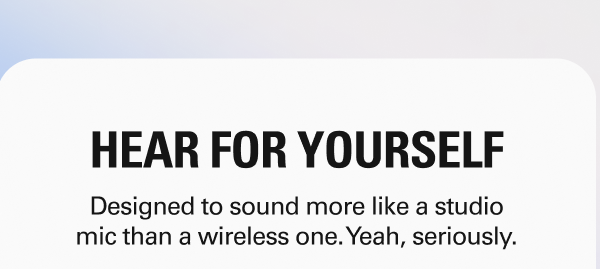 HEAR FOR YOURSELF 