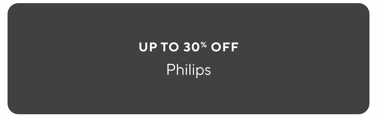 Philips up to 30% off