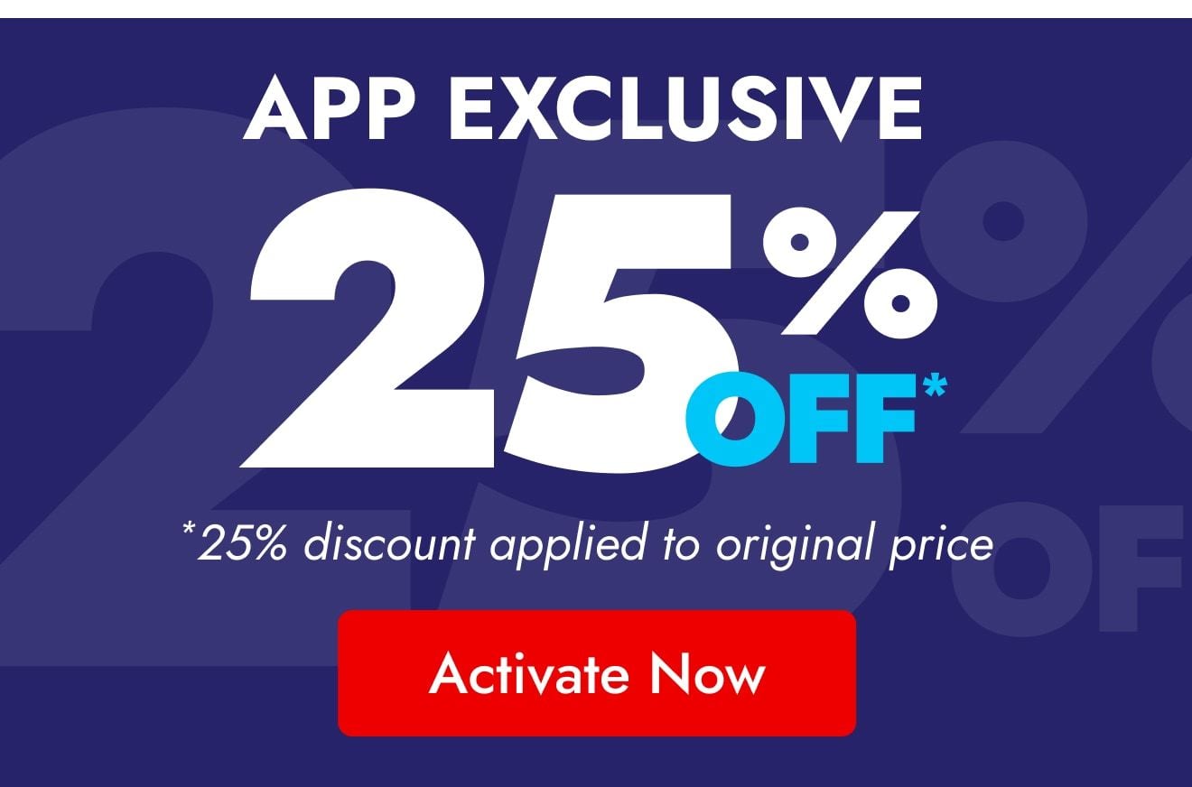 Shop the App for 25% Off*
