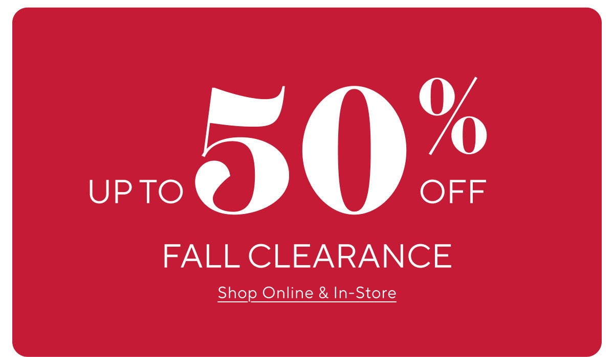 up to 50%  off fall clearance