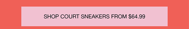 Shop Court Sneakers From $64.99
