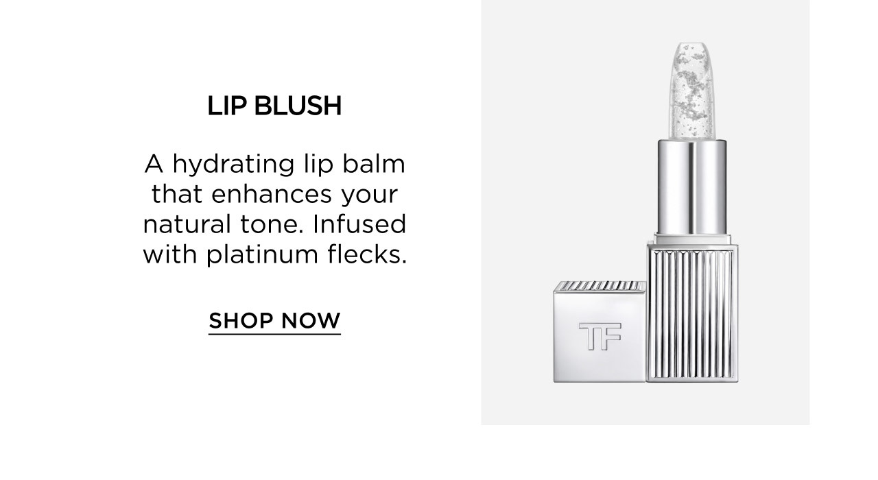 TOM FORD | LIP BLUSH | SHOP Now