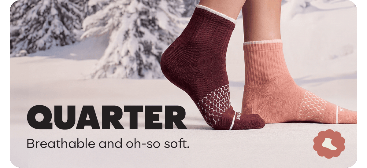 QUARTER. Breathable and oh-so soft.