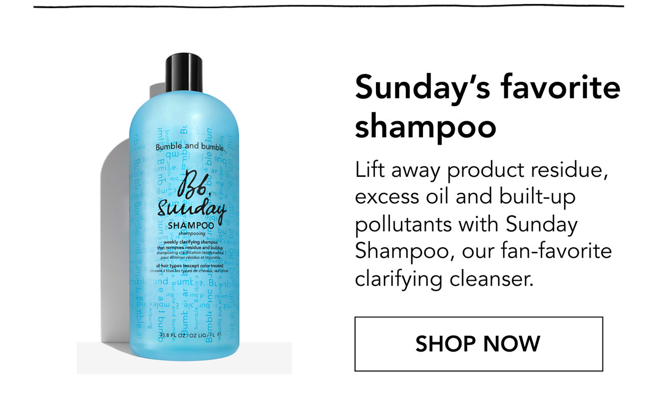 Sunday’s favorite shampoo | Lift away product residue, excess oil and built-up pollutants with Sunday Shampoo, our fan-favorite clarifying cleanser. | SHOP NOW