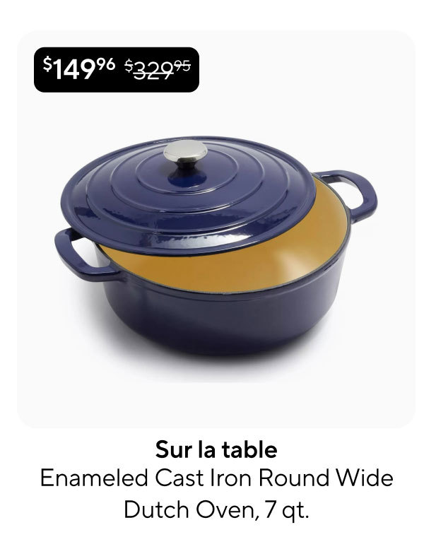 Sur la table Enameled Cast Iron Round Wide Dutch Oven, 7 qt.