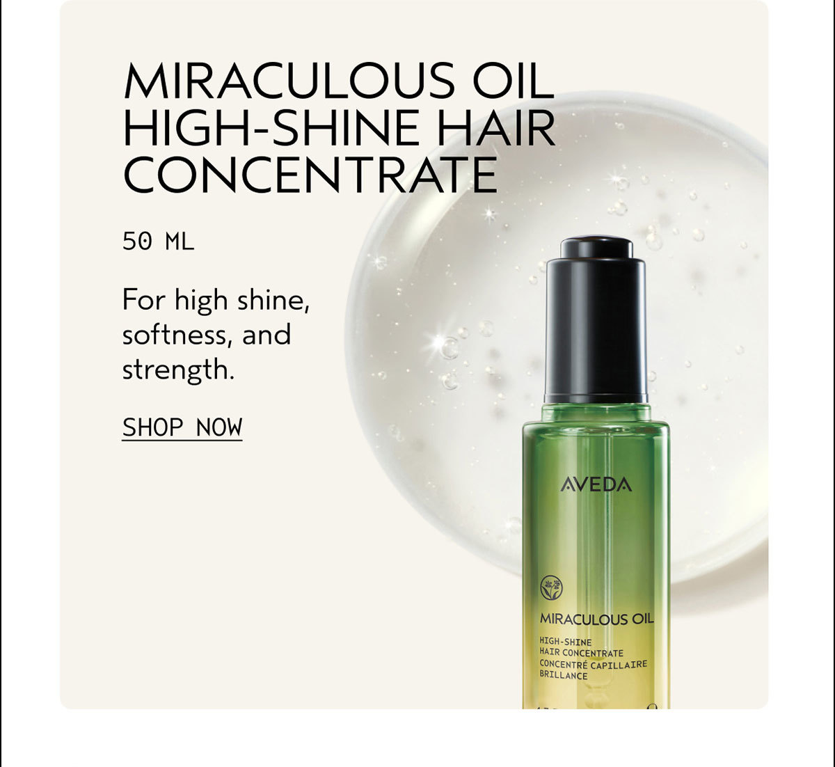 MIRACULOUS OIL HIGH-SHINE HAIR CONCENTRATE | 50 ML | For high shine, softness, and strength. | SHOP NOW
