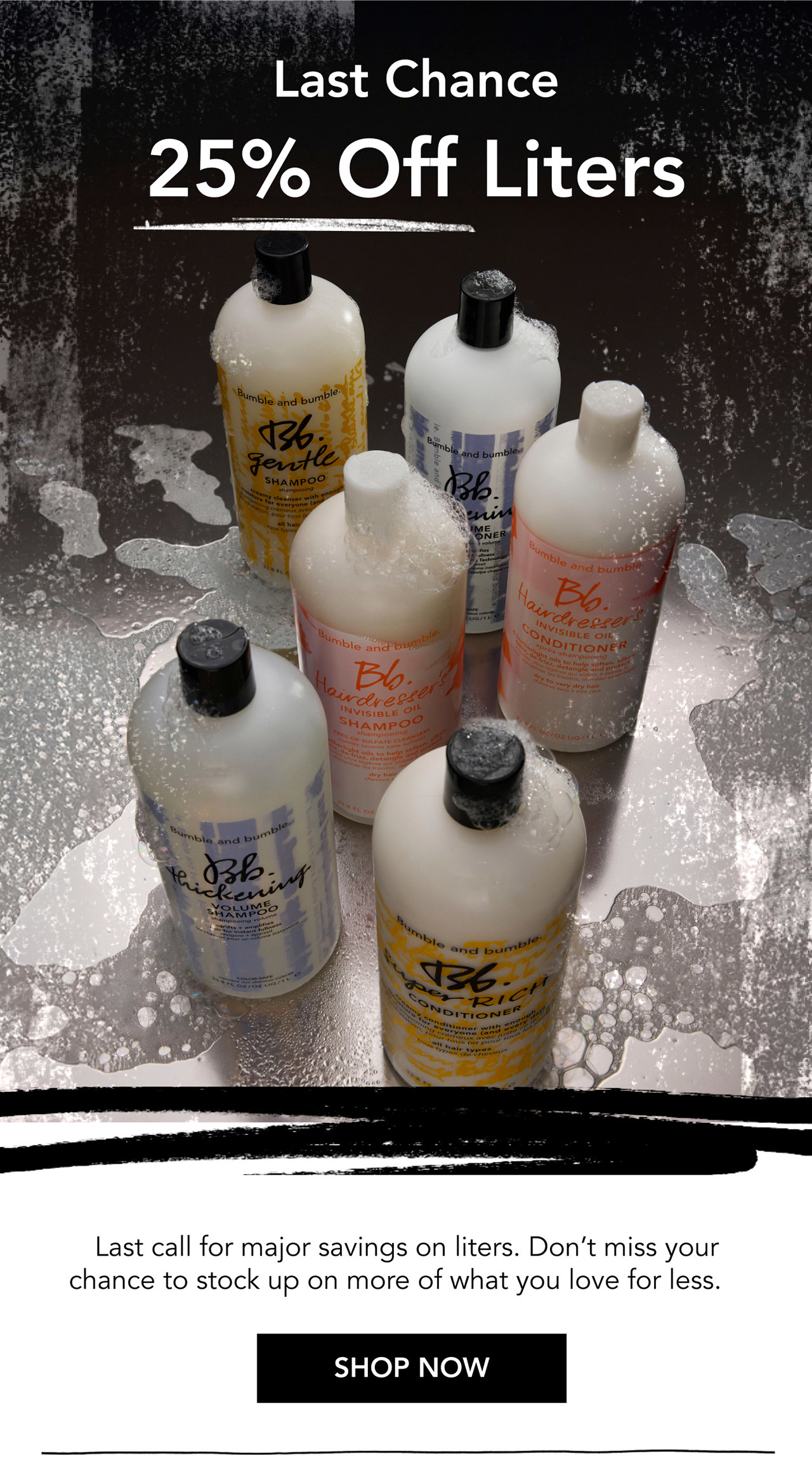 Last Chance | 25% Off Liters | Last call for major savings on liters. Don’t miss your chance to stock up on more of what you love for less. | SHOP NOW