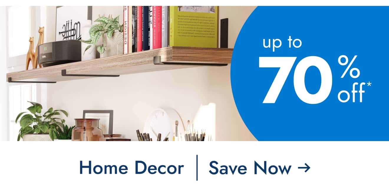 Home Decor Up to 70% off*