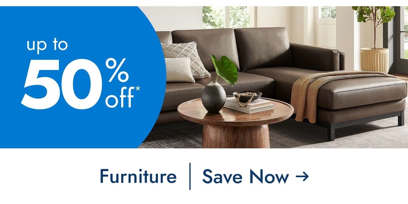 Furniture Up to 50% off*