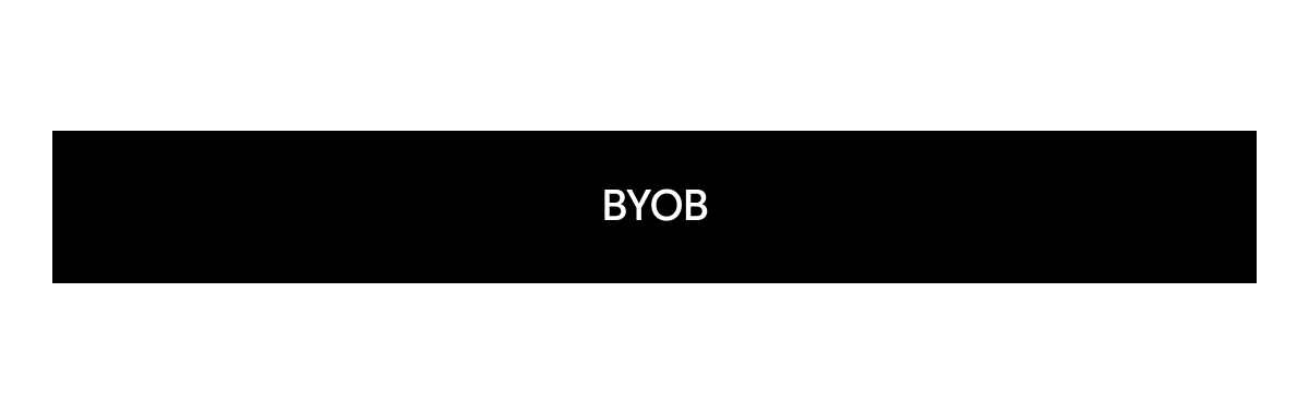 BYOB