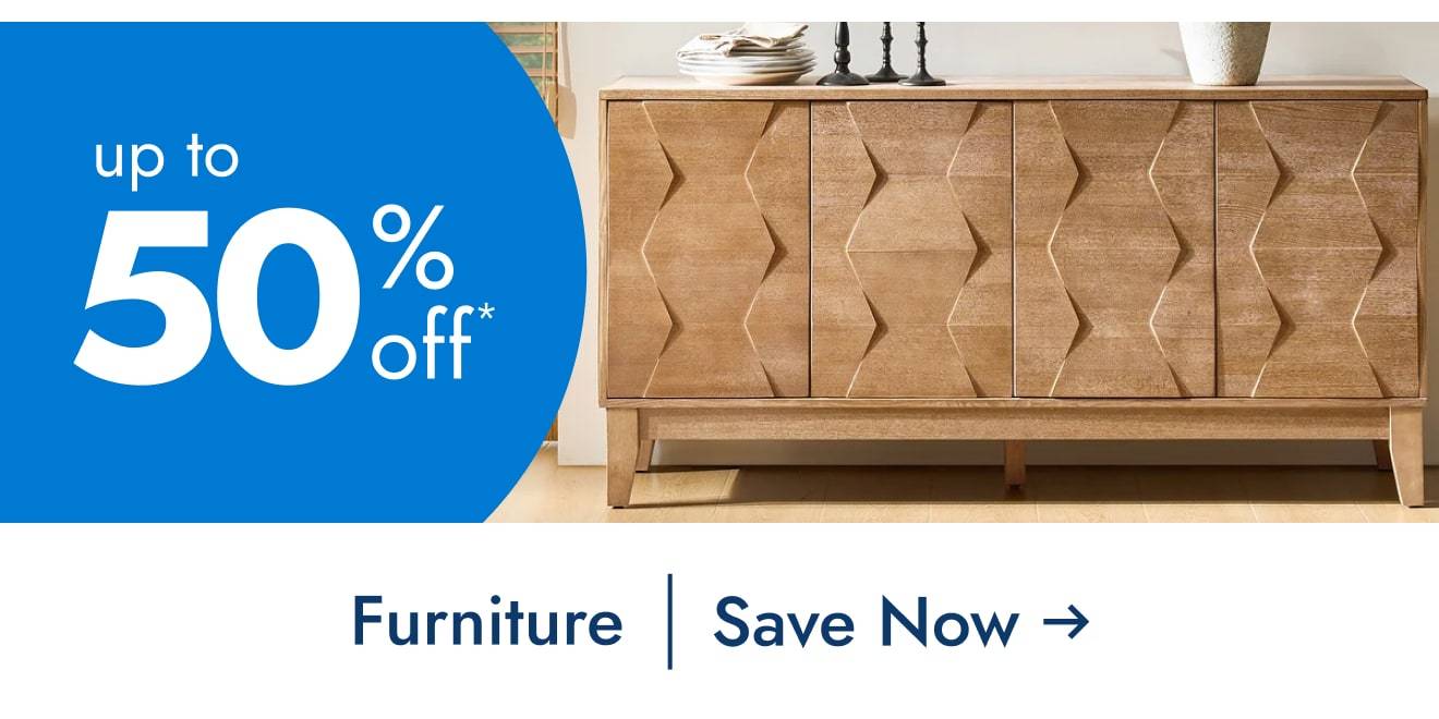 Furniture Up to 50% off*
