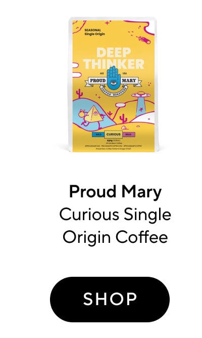 Proud Mary Curious Single Origin Coffee