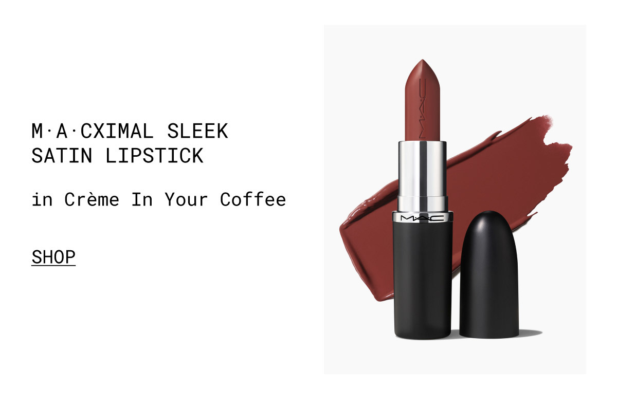 M·A·CXIMAL SLEEK SATIN LIPSTICK | in Crème In Your Coffee | SHOP