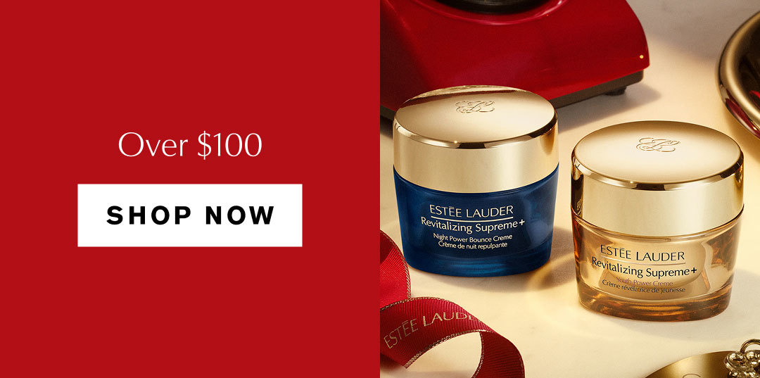Over $100 | SHOP NOW