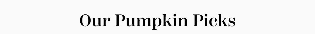 Our Pumpkin Picks