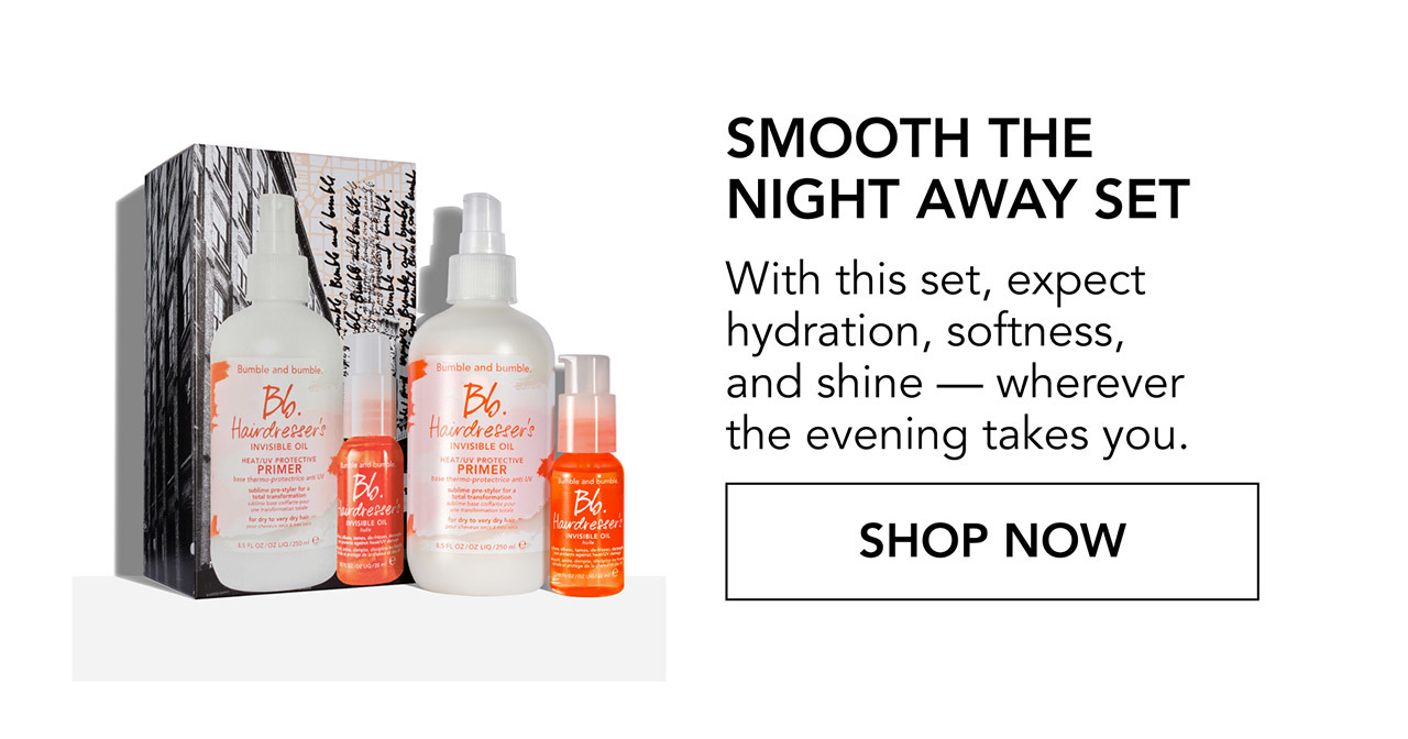 SMOOTH THE NIGHT AWAY SET | With this set, expect hydration, softness, and shine — wherever the evening takes you. | SHOP NOW