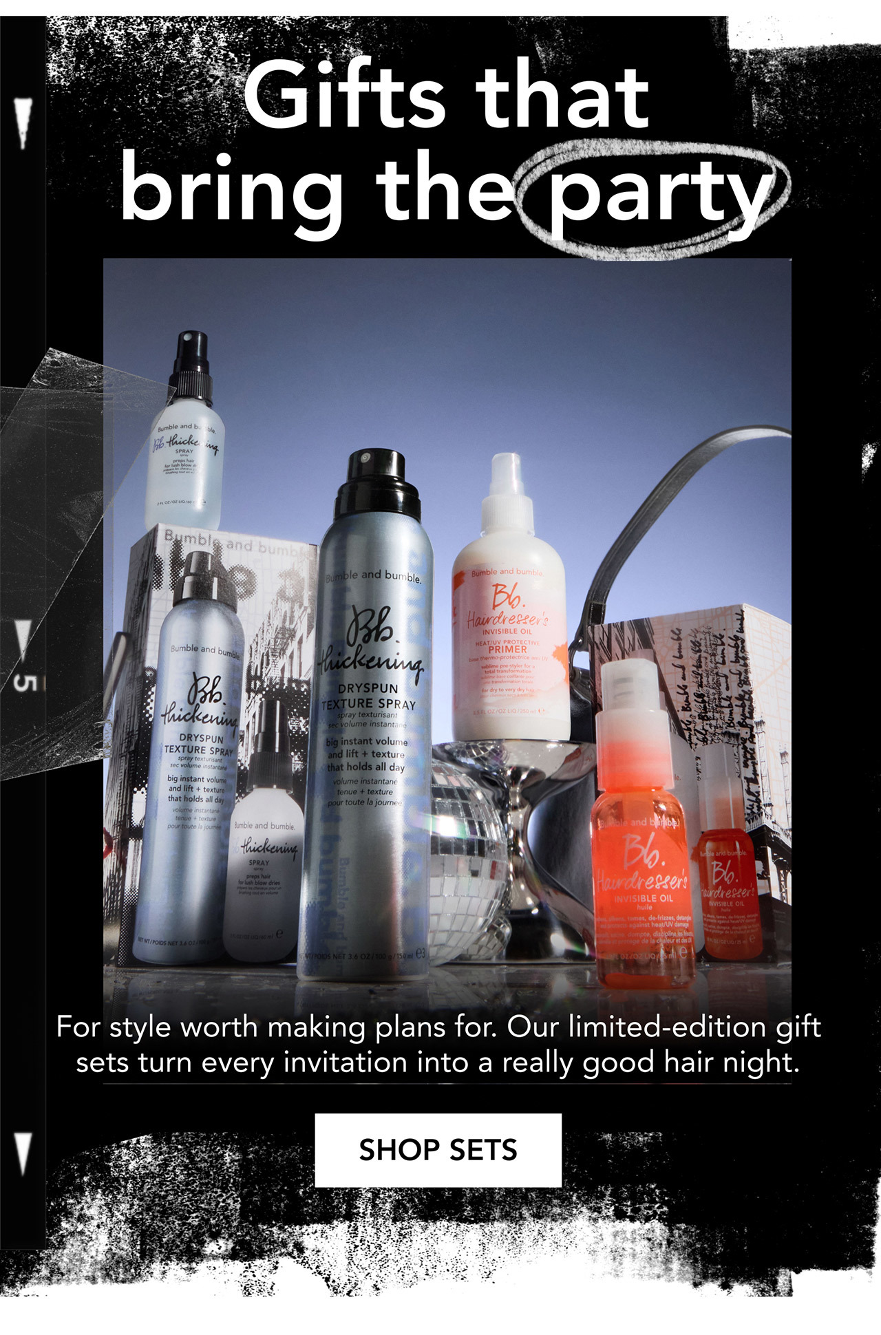 Gifts that bring the party | For style worth making plans for. Our limited-edition gift sets turn every invitation into a really good hair night. | SHOP SETS