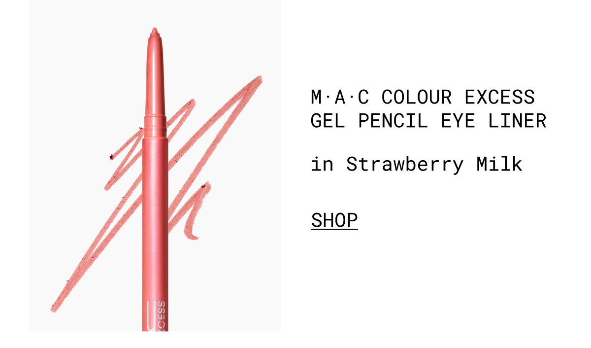M·A·C COLOUR EXCESS GEL PENCIL EYE LINER | in Strawberry Milk | SHOP