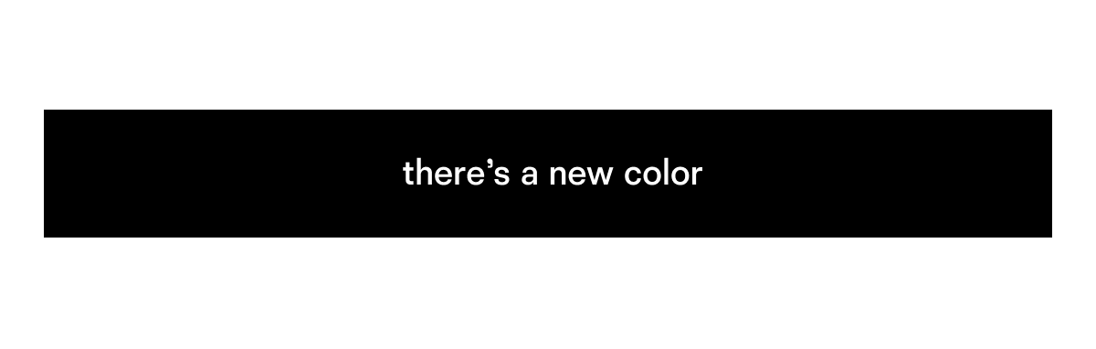 there's a new color