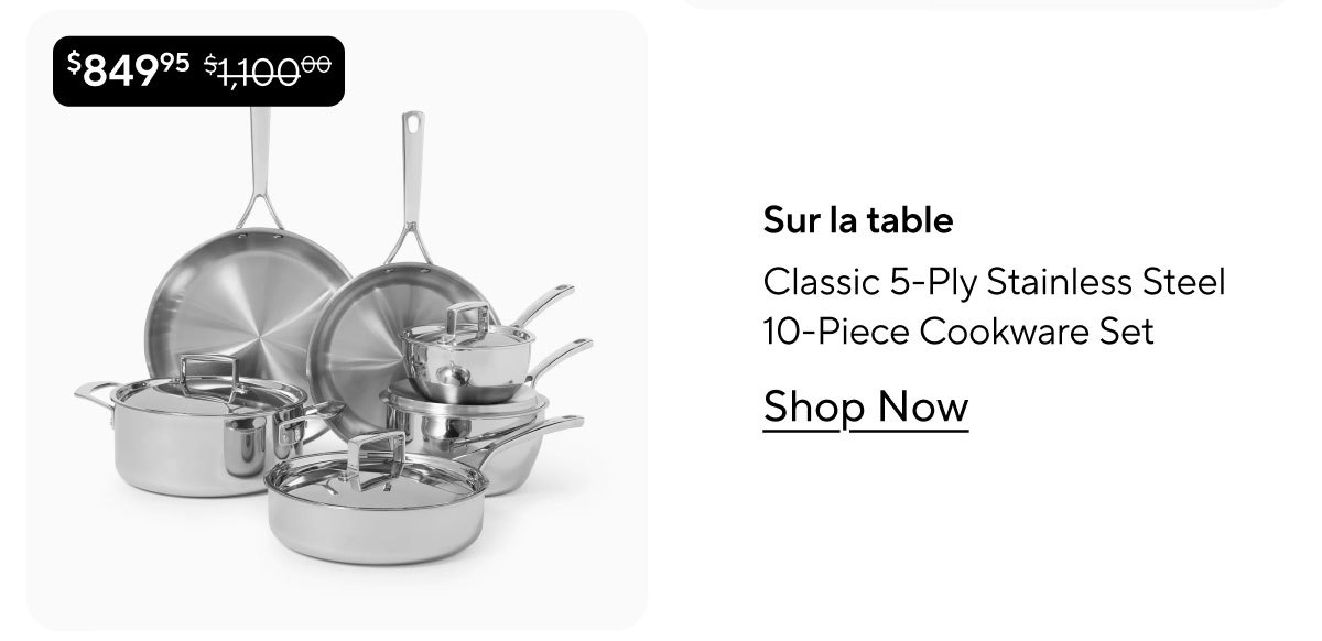Sur la table Classic 5-Ply Stainless Steel Cookware Set, 10-Piece