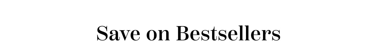 Save on Bestsellers